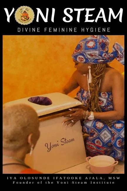 Yoni Steam: Divine Feminine Hygiene - Paperback