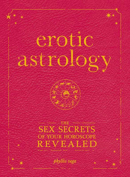 Erotic Astrology by Phyllis Vega: Paperback; 256 pages / English