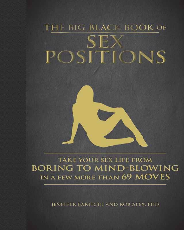 Big Black Book of Sex Positions by Jennifer Baritchi: Hardcover; 360 pages / English