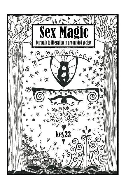 Sex Magic/ The guide: Our path to liberation in a wounded society - Paperback