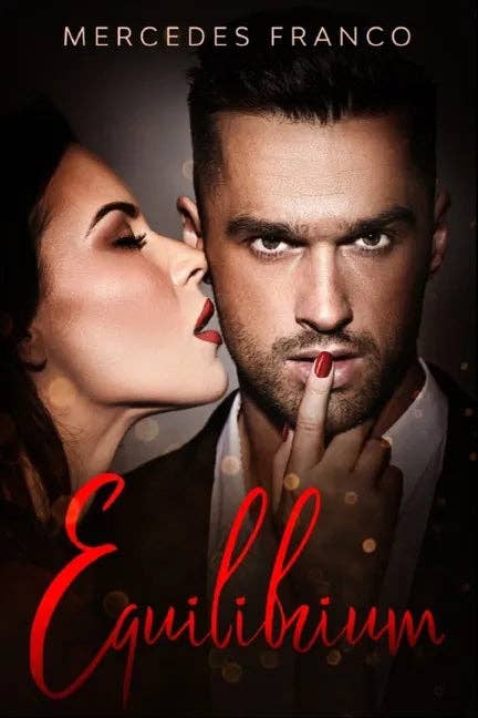 EQUILIBRIUM (3 Libros en 1): La Colección Completa de Libros de Novelas Románticas en Español. Una Novela Romántica de Mercedes Franco con una Pizc - Paperback